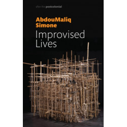 Improvised Lives: Rhythms of Endurance in an Urban South