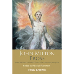 John Milton Prose: Major Writings on Liberty, Politics, Religion, and Education
