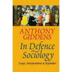 In Defence of Sociology: Essays, Interpretations and Rejoinders