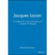 Jacques Lacan: An Outline of a Life and History of a System of Thought