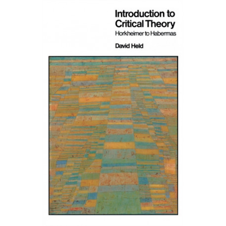 Introduction to Critical Theory: Horkheimer to Habermas