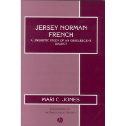 Jersey Norman French: A Linguistic Study of an Obsolescent Dialect