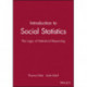 Introduction to Social Statistics: The Logic of Statistical Reasoning + CD