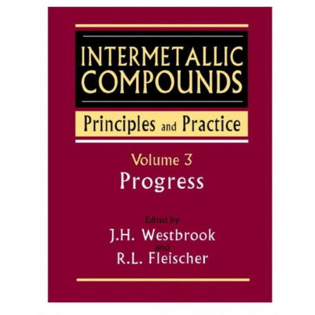 Intermetallic Compounds: Principles and Practice, Volume 3: Progress
