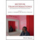 Museum Transformations: Decolonization and Democratization