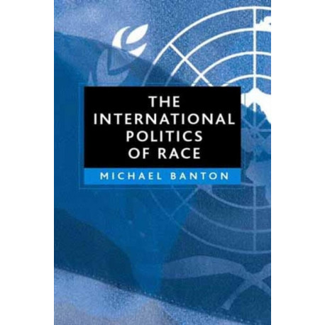 The International Politics of Race