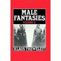 Male Fantasies, Volume 2: Psychoanalyzing the White Terror
