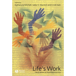 Life's Work: Geographies of Social Reproduction