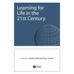 Learning for Life in the 21st Century: Sociocultural Perspectives on the Future of Education