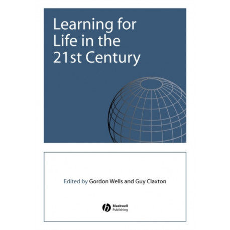 Learning for Life in the 21st Century: Sociocultural Perspectives on the Future of Education
