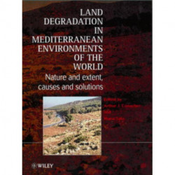 Land Degradation in Mediterranean Environments of the World: Nature and Entent, Causes and Solutions