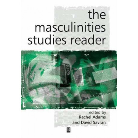 The Masculinity Studies Reader