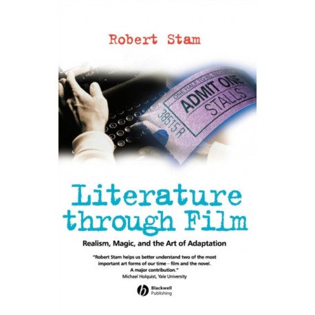 Literature Through Film: Realism, Magic, and the Art of Adaptation