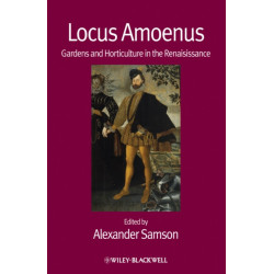 Locus Amoenus: Gardens and Horticulture in the Renaissance