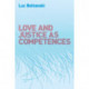 Love and Justice as Competences
