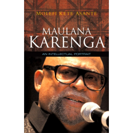Maulana Karenga: An Intellectual Portrait