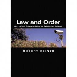 Law and Order: An Honest Citizen's Guide to Crime and Control