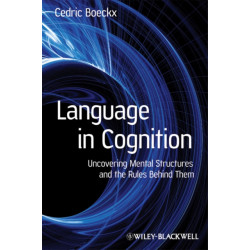 Language in Cognition: Uncovering Mental Structures and the Rules Behind Them