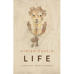 Life: A Critical User's Manual