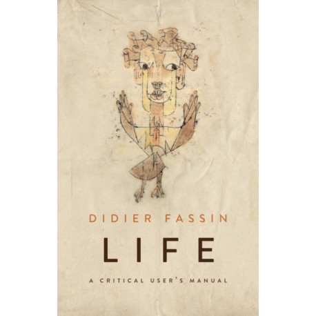 Life: A Critical User's Manual