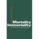 Mortality, Immortality and Other Life Strategies
