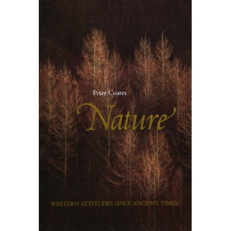 Nature: Western Attitudes Since Ancient Times