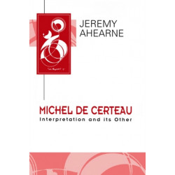 Michel de Certeau: Interpretation and Its Other