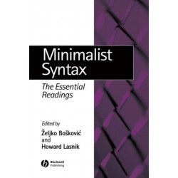 Minimalist Syntax: The Essential Readings