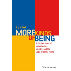 More Kinds of Being: A Further Study of Individuation, Identity, and the Logic of Sortal Terms