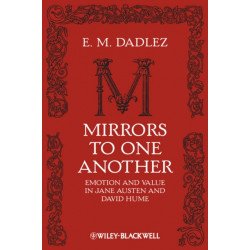 Mirrors to One Another: Emotion and Value in Jane Austen and David Hume
