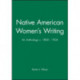 Native American Women's Writing: An Anthology c. 1800 - 1924