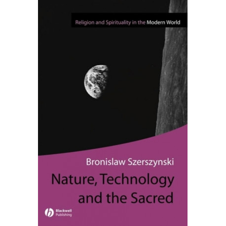 Nature, Technology and the Sacred