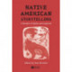 Native American Storytelling: A Reader of Myths and Legends