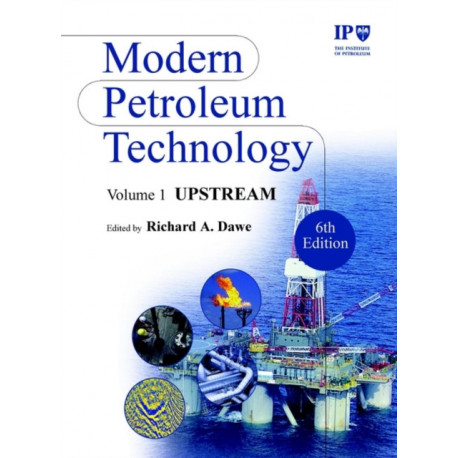 Modern Petroleum Technology, Upstream: Upstream