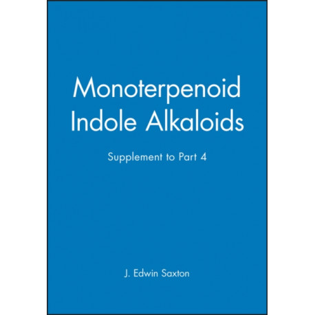 Monoterpenoid Indole Alkaloids, Volume 25, Part 4 Supplement