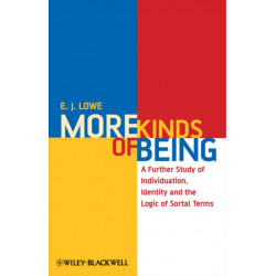 More Kinds of Being: A Further Study of Individuation, Identity, and the Logic of Sortal Terms