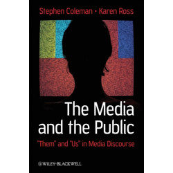 The Media and The Public: "Them" and "Us" in Media Discourse