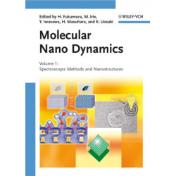 Molecular Nano Dynamics, 2 Volume Set: Vol. 1: Spectroscopic Methods and Nanostructures / Vol. 2: Active Surfaces, Single Crystals and Single Biocells