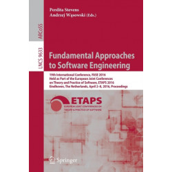 Fundamental Approaches to Software Engineering: 19th International Conference, FASE 2016, Held as Part of the European Joint Conferences on Theory and Practice of Software, ETAPS 2016, Eindhoven, The Netherlands, April 2-8, 2016, Proceedings