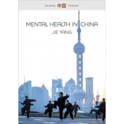 Mental Health in China: Change, Tradition, and Therapeutic Governance