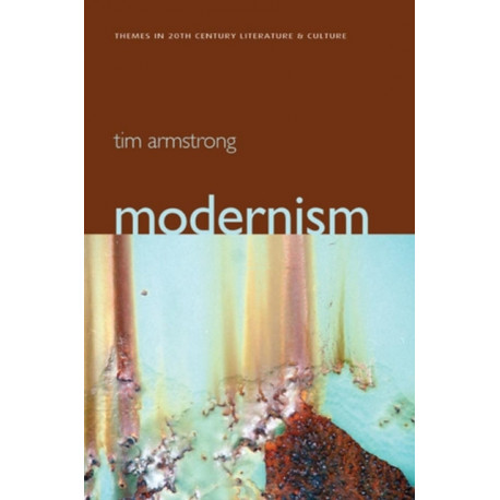 Modernism: A Cultural History