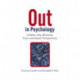 Out in Psychology: Lesbian, Gay, Bisexual, Trans and Queer Perspectives