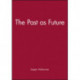 The Past as Future