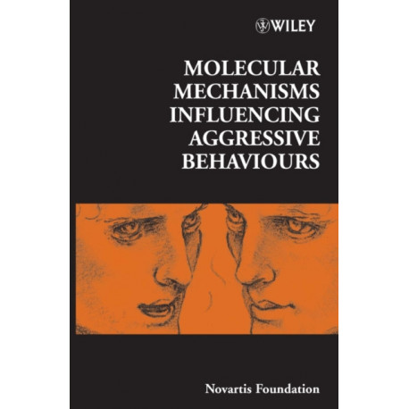 Molecular Mechanisms Influencing Aggressive Behaviours