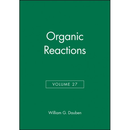 Organic Reactions, Volume 27