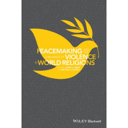 Peacemaking and the Challenge of Violence in World Religions