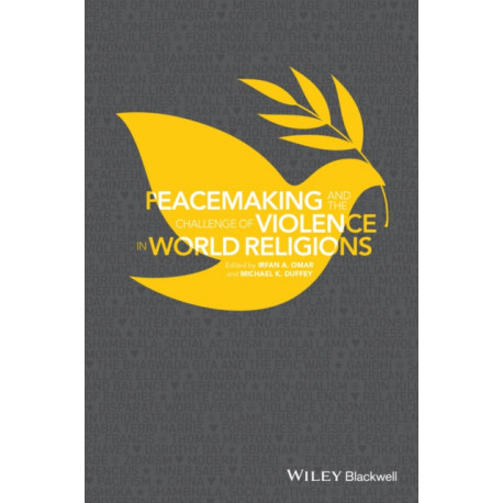Peacemaking and the Challenge of Violence in World Religions