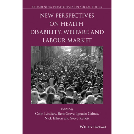 New Perspectives on Health, Disability, Welfare and the Labour Market