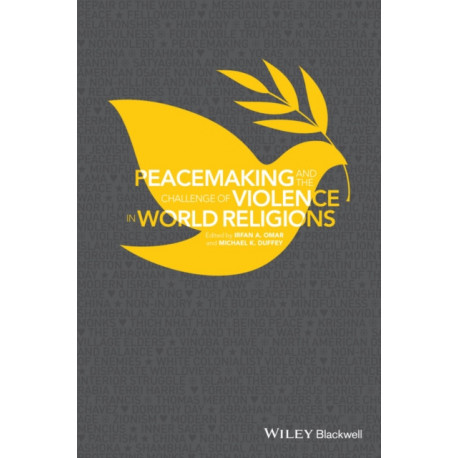 Peacemaking and the Challenge of Violence in World Religions