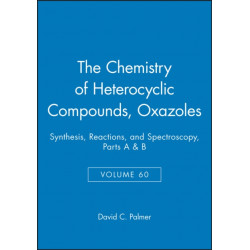 Oxazoles, Volume 60, Parts A and B: Synthesis, Reactions, and Spectroscopy
